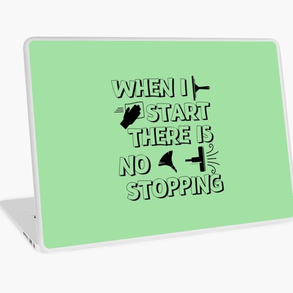 Item preview, There Is No Stopping Funny Housekeeping Design designed and sold by SavvyCleaner.