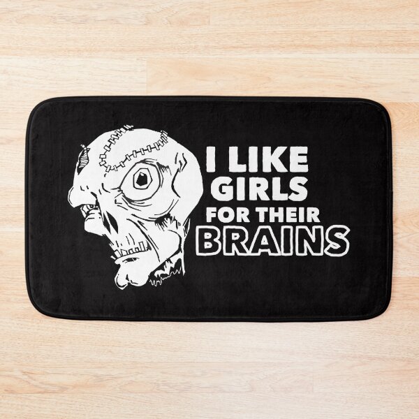 Item preview, I Like Girls for Their Brains designed and sold by Chris Moet.