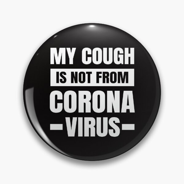 Item preview, MY COUGH IS NOT FROM CORONA VIRUS designed and sold by DIDAKU.
