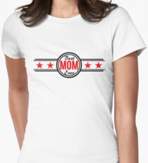 Best Mom Ever Women's Fitted T-Shirt