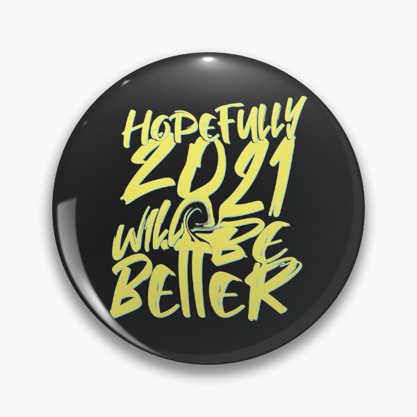 Item preview, HOPEFULLY 2021 WILL BE BETTER | Happy New Year । 2021 designed and sold by Merchbid ..