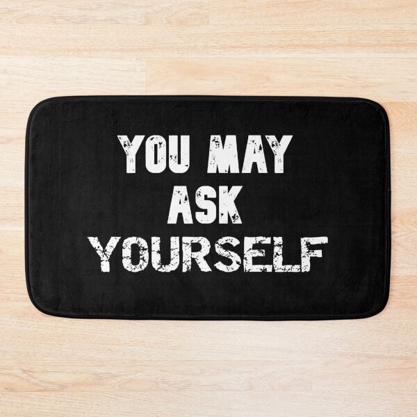 Item preview, You may ask yourself designed and sold by The Full Cart.