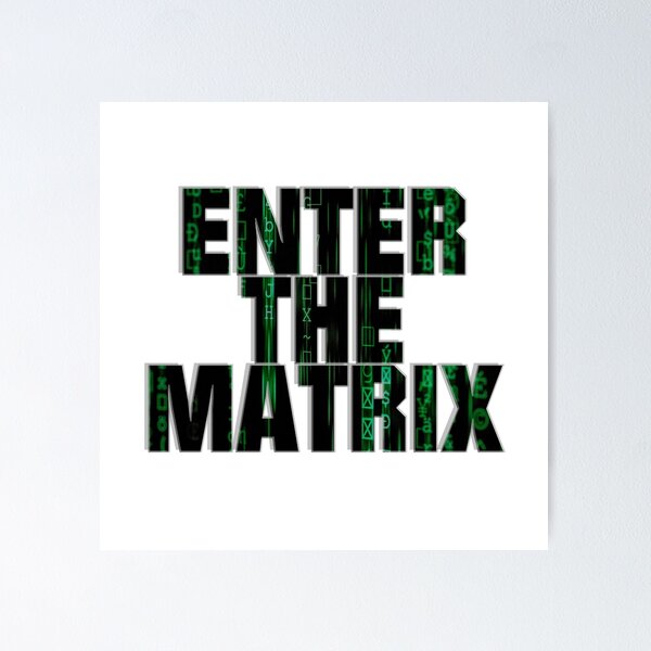 Artikel-Vorschau von ENTER THE MATRIX, designt und verkauft von afternoontees.