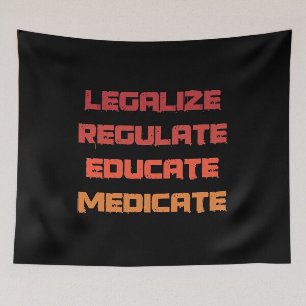 Item preview, Legalization Regulation Education Medication designed and sold by Mytoonsquad.