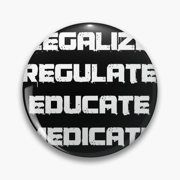 Item preview, Legalization Regulation Education Medication designed and sold by Mytoonsquad.