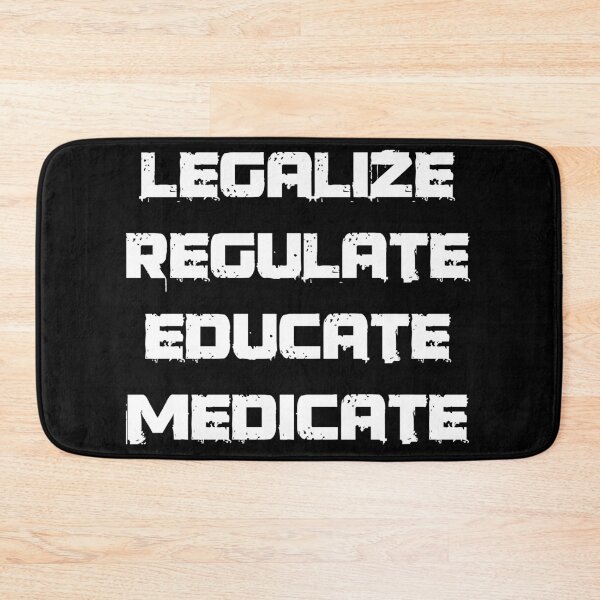 Item preview, Legalization Regulation Education Medication designed and sold by Mytoonsquad.