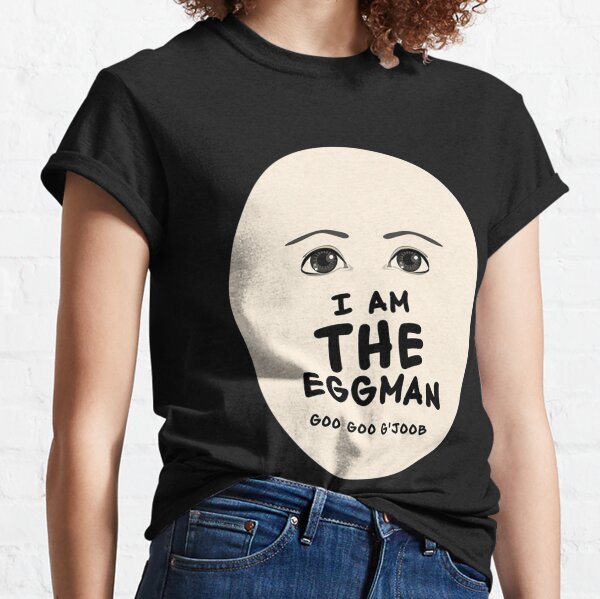 I Am The Eggman T Shirts Redbubble