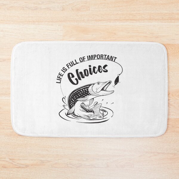 Item preview, Life Is Full Of Important Choices Fishing designed and sold by RaRa-Design.