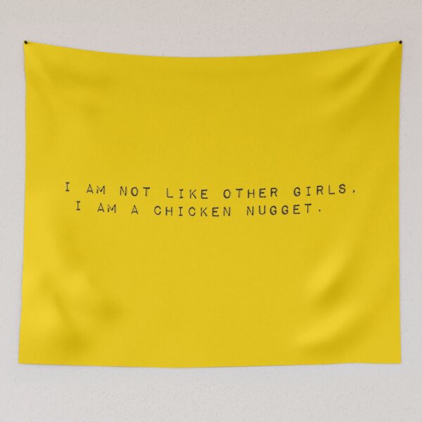 Item preview, I Am Not Like Other Girls, I am a Chicken Nugget designed and sold by Soul-on-groove.