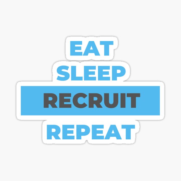 Item preview, Eat, Sleep, Recruit, Repeat - Recruitment Cycle   Funny Design designed and sold by Click-Like.
