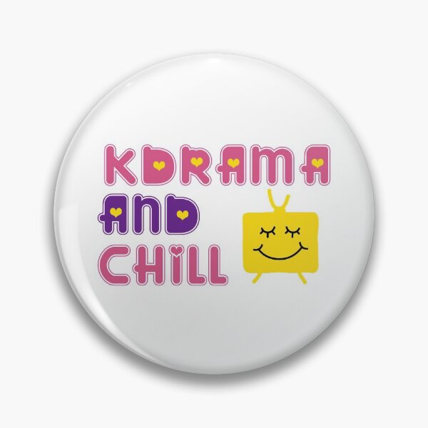 Kdrama and Chill Pin