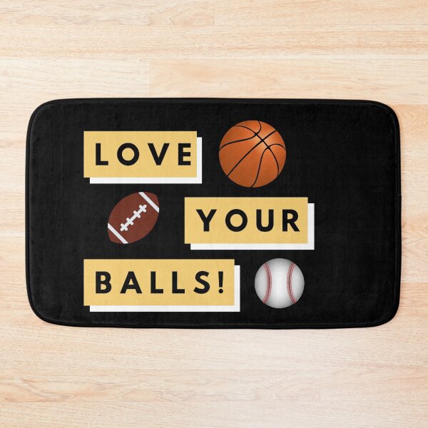 Item preview, Love Your Balls! Funny designed and sold by WhatTheWorld.