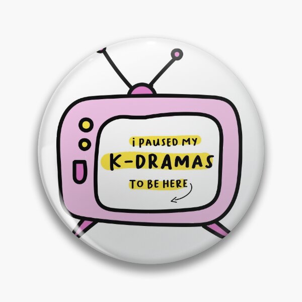 I paused My Kdramas to be here Pin