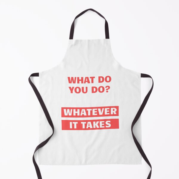 Item preview, What do you do? Whatever it takes CEO entrepreneur designed and sold by daguilon.