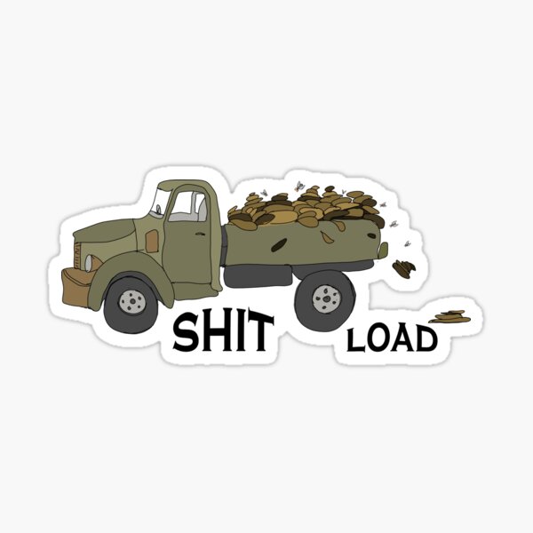 Shit Load Sticker