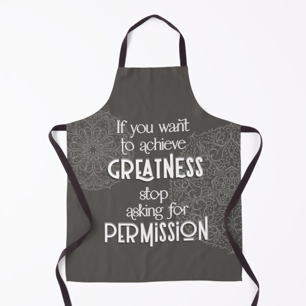 Item preview, If you want to achieve greatness stop asking for permission (Charcoal Gray) designed and sold by squishyrainbow.