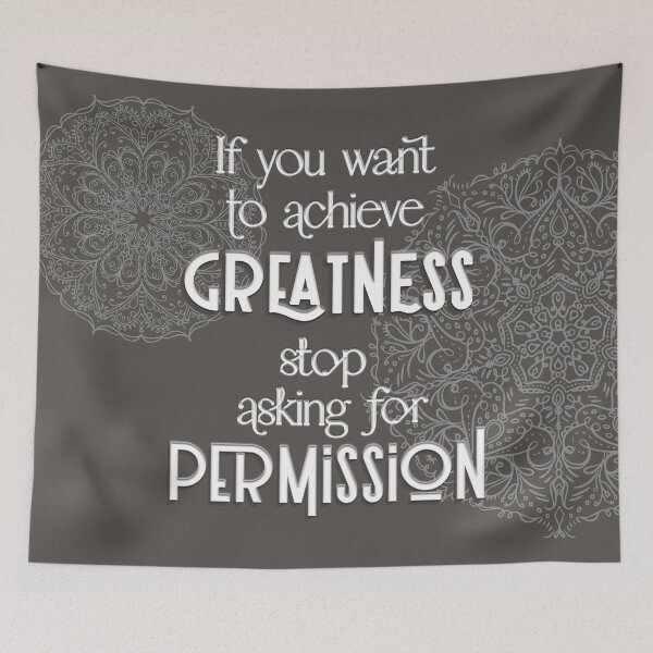 Item preview, If you want to achieve greatness stop asking for permission (Charcoal Gray) designed and sold by squishyrainbow.