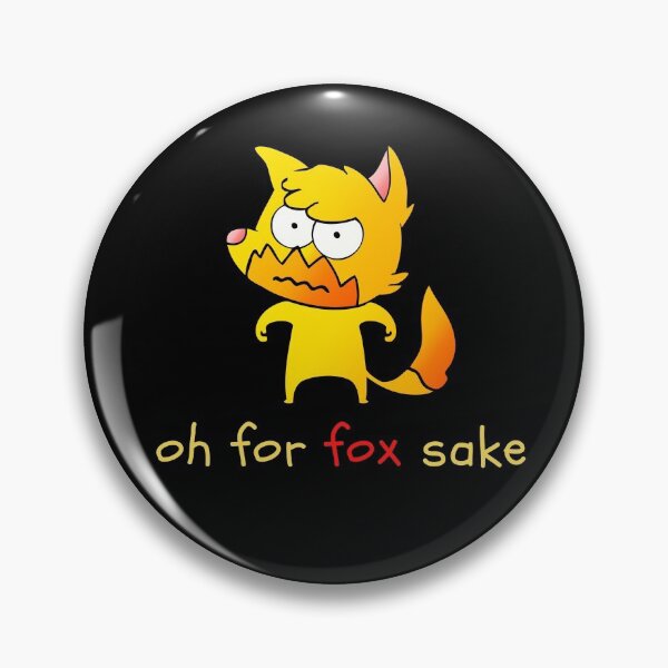 Item preview, Oh for fox sake designed and sold by dineshv.