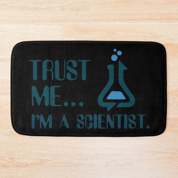 Item preview, Trust Me I'm A Scientist designed and sold by CaramelMania.