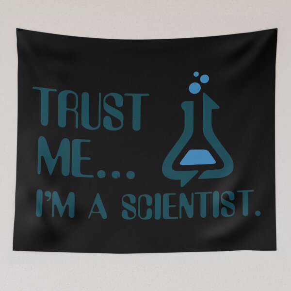 Item preview, Trust Me I'm A Scientist designed and sold by CaramelMania.