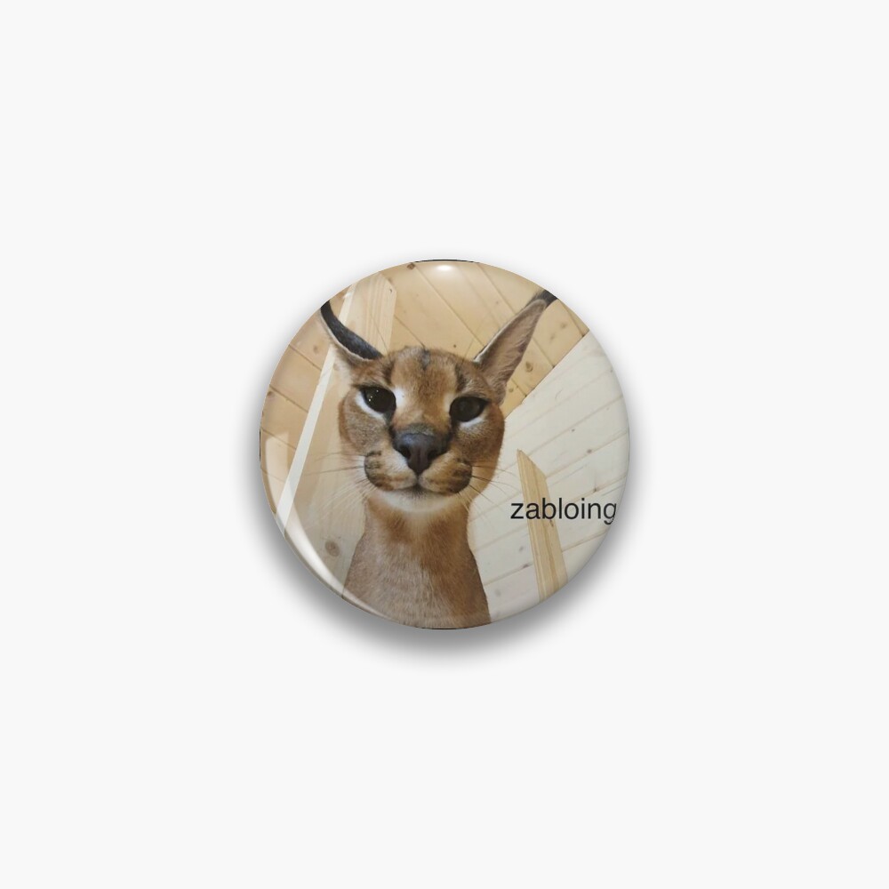 Zabloing Cat Meme - Zabloing Floppa Cat - Pin