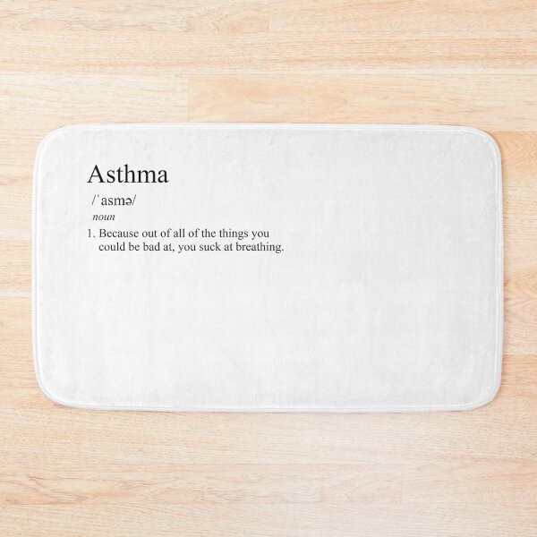 Item preview, Asthma Define because out of all of the things you could be bad at, you suck at breathing designed and sold by Black Cloud.