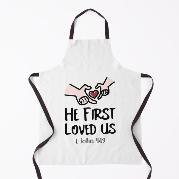Item preview, He First Loved Us, 1 John 4:19 designed and sold by bugtalk.