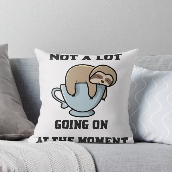 Item preview, Not a lot going on at the moment sloth  designed and sold by DarkHumorstore.