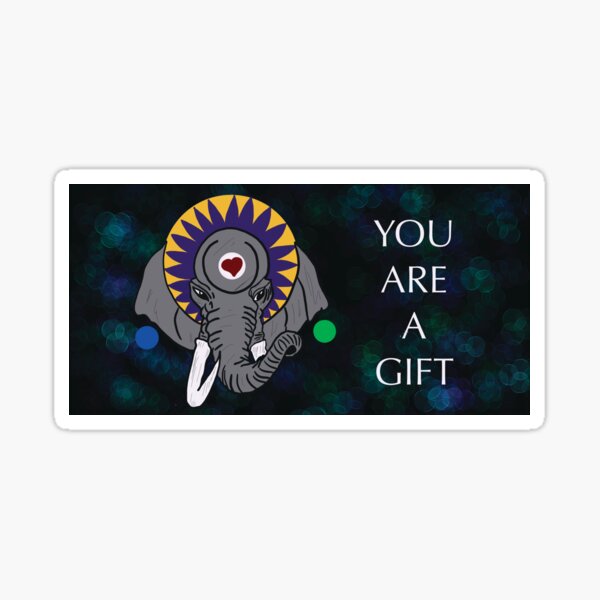 You Are A Gift Sticker