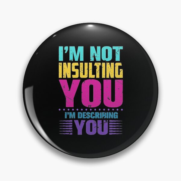 Item preview, I Am Not Insulting You, I Am Describing You - Don't Be Mad, Be Sarcastic - Sarcastic Design for Apparels, Hardcover Journals Etc designed and sold by ShaykhUmer.