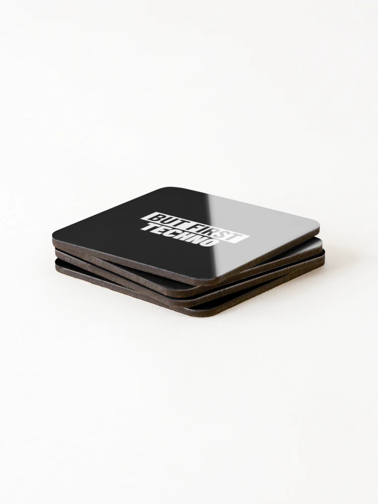 Thumbnail 4 of 5, Coasters (Set of 4), But First , Techno designed and sold by Express YRSLF.