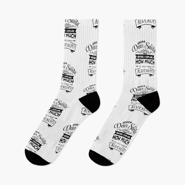 Item preview, Dear Santa Before I Explain How Much Do You Know designed and sold by Mriganka Gogoi.