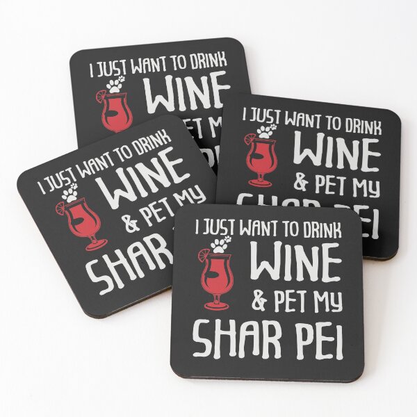 Item preview, I Just Want To Drink Wine And Pet My Shar pei Funny Dog Lover  designed and sold by shivani21061993.