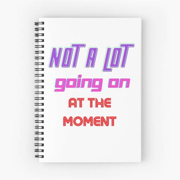 Item preview, Not A Lot Going On At The Moment designed and sold by The Full Cart.