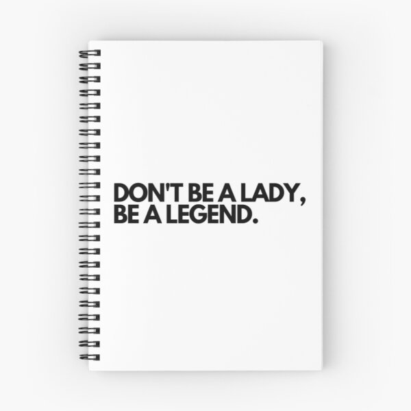 Item preview, Don't be a lady, be a Legend designed and sold by BloompodDesigns.