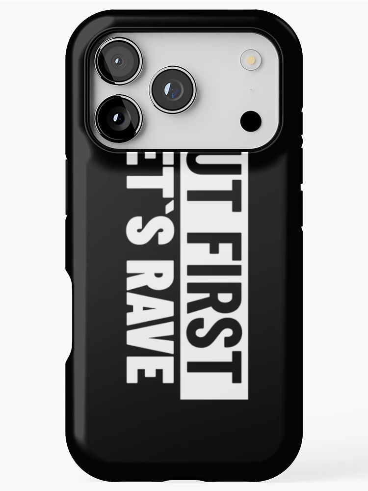Thumbnail 1 of 4, iPhone Case, But First , Let`s Rave designed and sold by Express YRSLF.