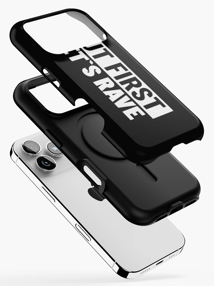 Thumbnail 2 of 4, iPhone Case, But First , Let`s Rave designed and sold by Express YRSLF.