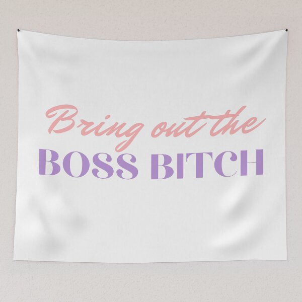 Item preview, Bring oout the boss bitch! designed and sold by FourNuns.
