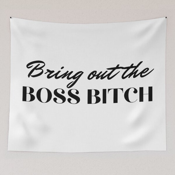 Item preview, Bring oout the boss bitch! designed and sold by FourNuns.