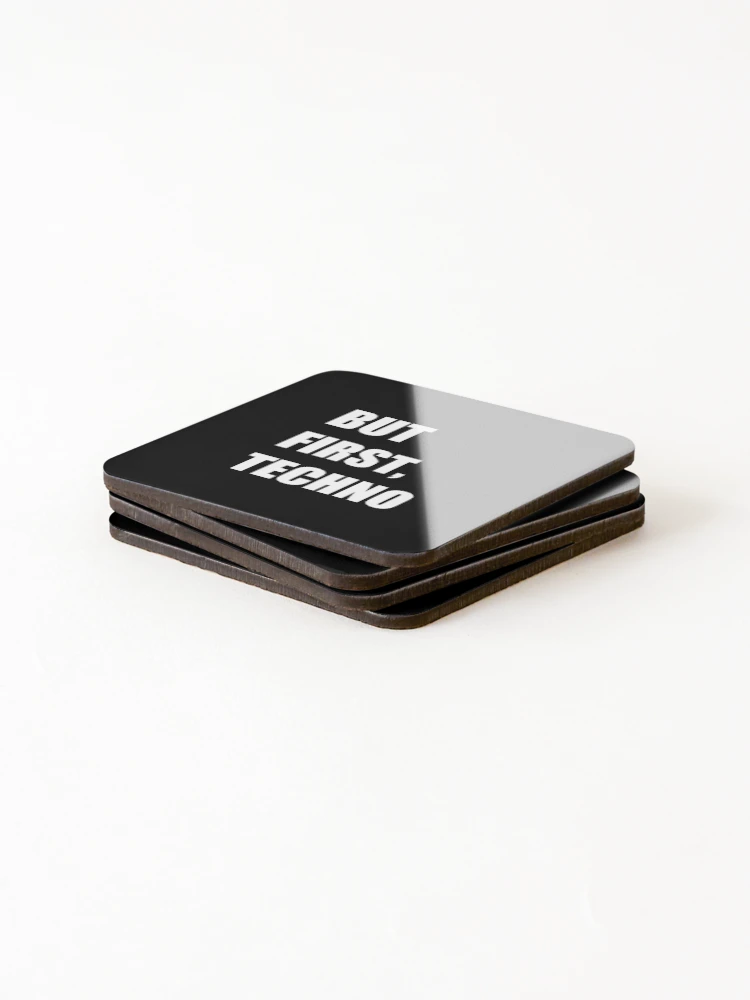 Thumbnail 4 of 5, Coasters (Set of 4), But First , Techno designed and sold by Express YRSLF.