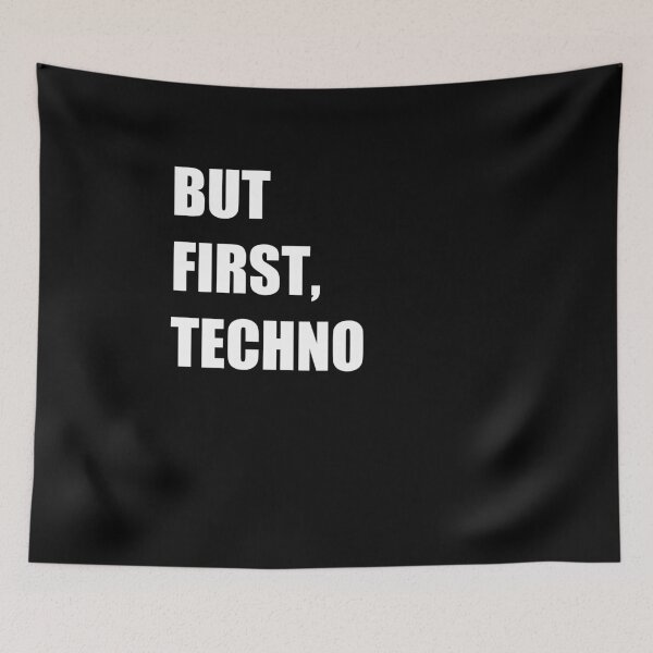 Item preview, But First , Techno designed and sold by Express YRSLF.