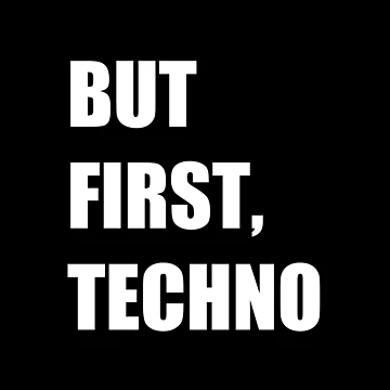 Artwork thumbnail, But First , Techno by Express YRSLF