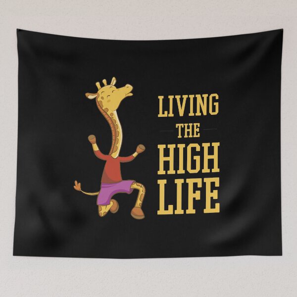 Item preview, Living The High Life designed and sold by artado.
