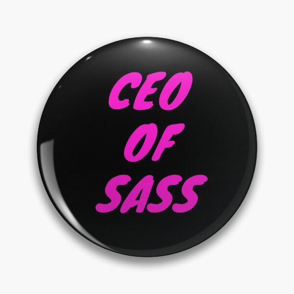 Item preview, CEO of Sass, Funny Sassy Gift For Teen designed and sold by Shirtness.