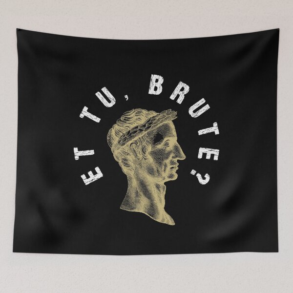 Item preview, Julius Caesar Et Tu Brute SPQR Roman Empire Funny designed and sold by h44k0n.