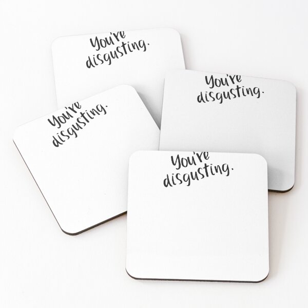 Item preview, You're disgusting. designed and sold by CocoAndMore.