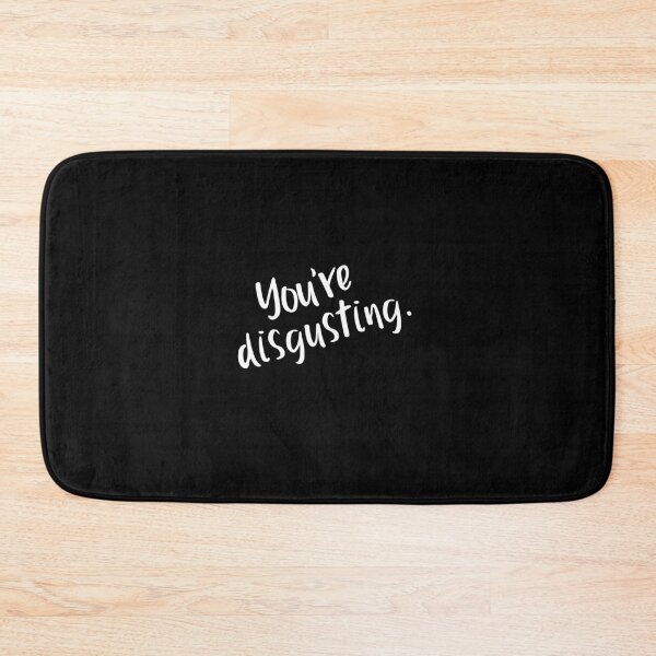 Item preview, You're disgusting. designed and sold by CocoAndMore.