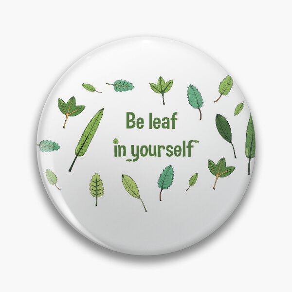 Item preview, Be Leaf In Yourself designed and sold by artado.