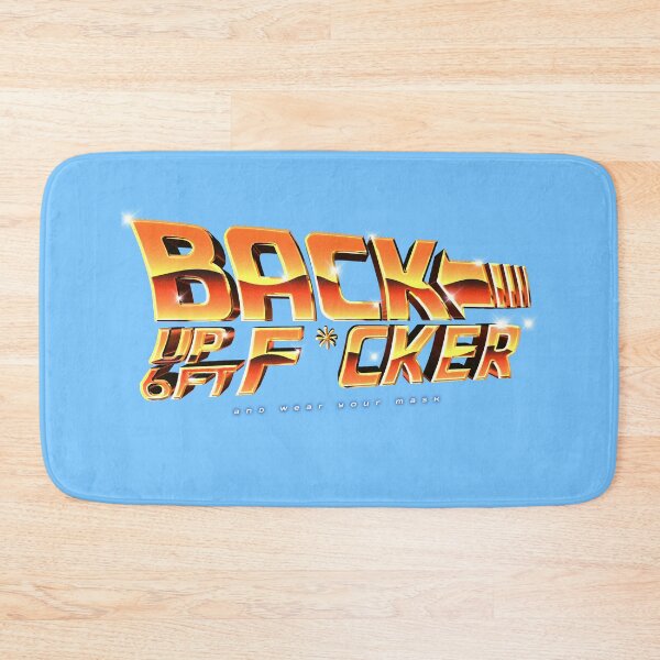 Item preview, Back Up 6 Feet F*cker (and wear your mask) - malibu blue designed and sold by johnta17.