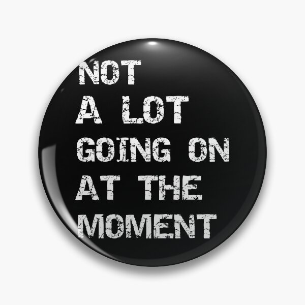 Item preview, Not a lot going on at the moment designed and sold by The Full Cart.